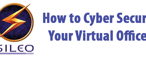 Cybersecurity for Your Home or Virtual Office